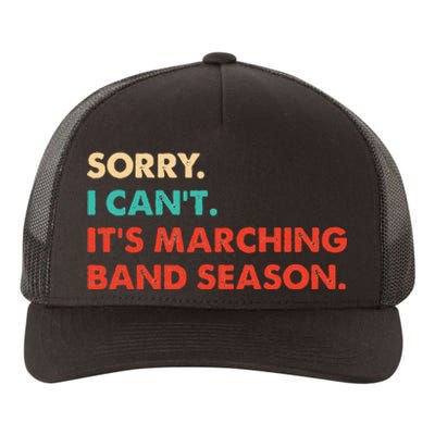 Sorry. I Cant. Its Marching Band Season Marching Band Yupoong Adult 5-Panel Trucker Hat