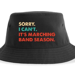 Sorry. I Cant. Its Marching Band Season Marching Band Sustainable Bucket Hat