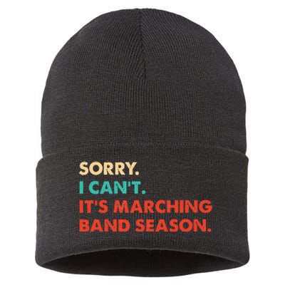 Sorry. I Cant. Its Marching Band Season Marching Band Sustainable Knit Beanie