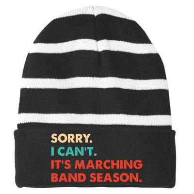 Sorry. I Cant. Its Marching Band Season Marching Band Striped Beanie with Solid Band