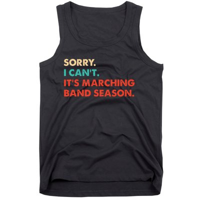 Sorry. I Cant. Its Marching Band Season Marching Band Tank Top