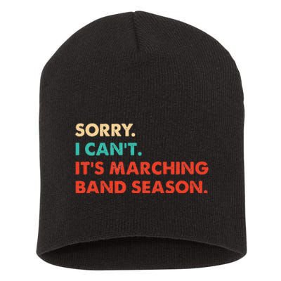 Sorry. I Cant. Its Marching Band Season Marching Band Short Acrylic Beanie