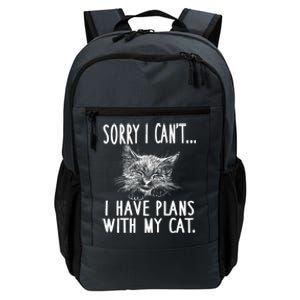 Sorry I CanT I Have Plans With My Cat Cute Cat Gift Daily Commute Backpack