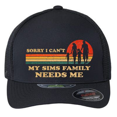 Sorry I CanT My Sims Family Needs Me Novelty Sarcastic Flexfit Unipanel Trucker Cap