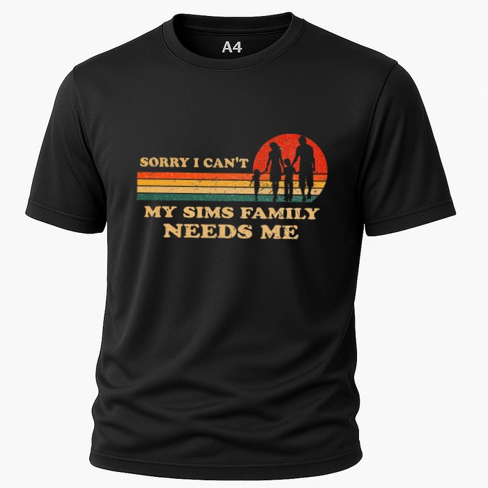 Sorry I CanT My Sims Family Needs Me Novelty Sarcastic Cooling Performance Crew T-Shirt