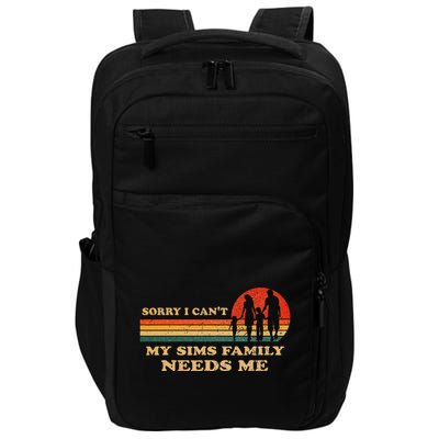 Sorry I CanT My Sims Family Needs Me Novelty Sarcastic Impact Tech Backpack