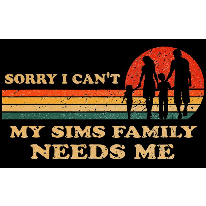 Sorry I CanT My Sims Family Needs Me Novelty Sarcastic Bumper Sticker