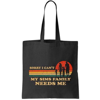 Sorry I CanT My Sims Family Needs Me Novelty Sarcastic Bag