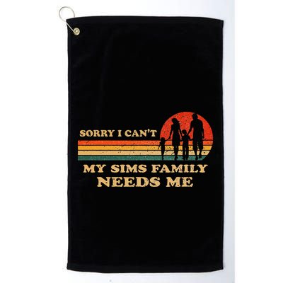 Sorry I CanT My Sims Family Needs Me Novelty Sarcastic Golf Towel
