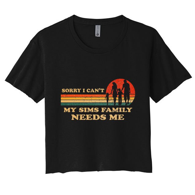 Sorry I CanT My Sims Family Needs Me Novelty Sarcastic Crop Top