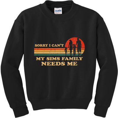 Sorry I CanT My Sims Family Needs Me Novelty Sarcastic Kids Sweatshirt