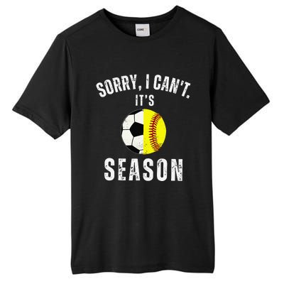 Sorry I CanT ItS Soccer And Softball Season Mom Of Both Tall Fusion ChromaSoft Performance T-Shirt