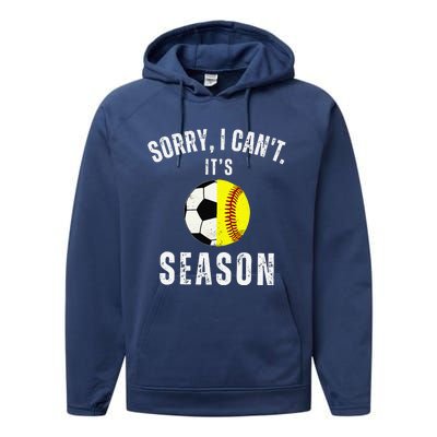 Sorry I CanT ItS Soccer And Softball Season Mom Of Both Performance Fleece Hoodie