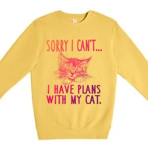 Sorry I CanT I Have Plans With My Cat Cute Cat Gift Premium Crewneck Sweatshirt