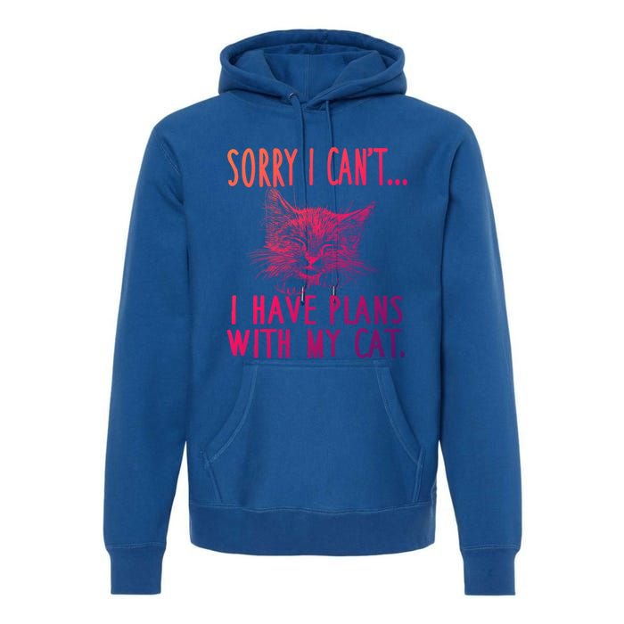 Sorry I CanT I Have Plans With My Cat Cute Cat Gift Premium Hoodie