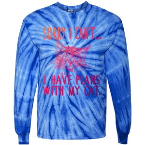 Sorry I CanT I Have Plans With My Cat Cute Cat Gift Tie-Dye Long Sleeve Shirt