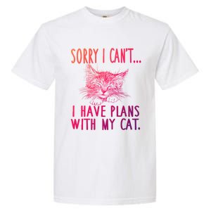 Sorry I CanT I Have Plans With My Cat Cute Cat Gift Garment-Dyed Heavyweight T-Shirt