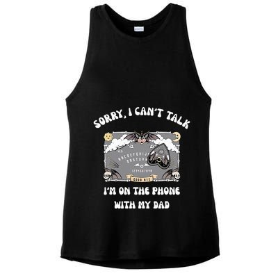 Sorry I CanT Talk IM On The Phone With My Dad Ouija Board Ladies PosiCharge Tri-Blend Wicking Tank