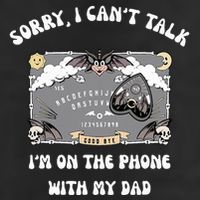 Sorry I CanT Talk IM On The Phone With My Dad Ouija Board Cool Comfort Performance Bucket Hat