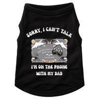Sorry I CanT Talk IM On The Phone With My Dad Ouija Board Doggie Tank