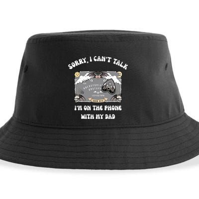 Sorry I CanT Talk IM On The Phone With My Dad Ouija Board Sustainable Bucket Hat