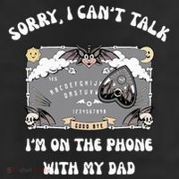 Sorry I CanT Talk IM On The Phone With My Dad Ouija Board Adult Drive Performance Visor