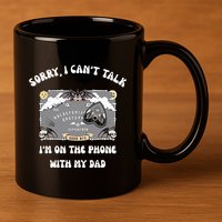 Sorry I CanT Talk IM On The Phone With My Dad Ouija Board 11oz C Handle Ceramic Mug