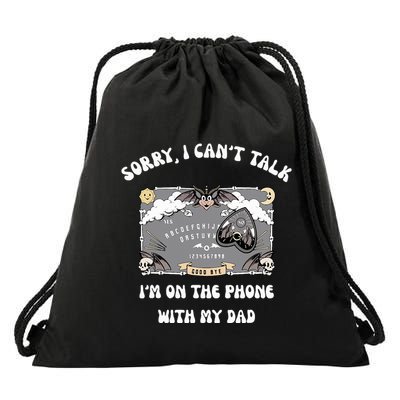 Sorry I CanT Talk IM On The Phone With My Dad Ouija Board Drawstring Bag