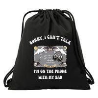 Sorry I CanT Talk IM On The Phone With My Dad Ouija Board Drawstring Bag