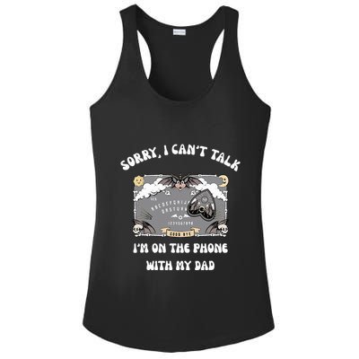 Sorry I CanT Talk IM On The Phone With My Dad Ouija Board Ladies PosiCharge Competitor Racerback Tank