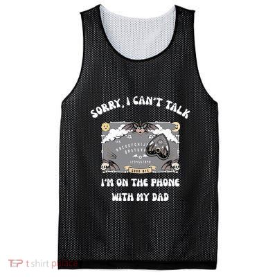 Sorry I CanT Talk IM On The Phone With My Dad Ouija Board Mesh Reversible Basketball Jersey Tank