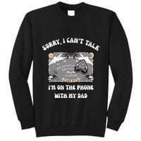 Sorry I CanT Talk IM On The Phone With My Dad Ouija Board Tall Sweatshirt