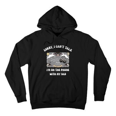 Sorry I CanT Talk IM On The Phone With My Dad Ouija Board Tall Hoodie