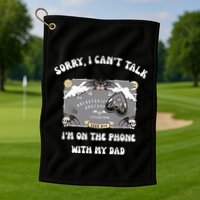 Sorry I CanT Talk IM On The Phone With My Dad Ouija Board Golf Towel