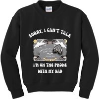 Sorry I CanT Talk IM On The Phone With My Dad Ouija Board Kids Sweatshirt