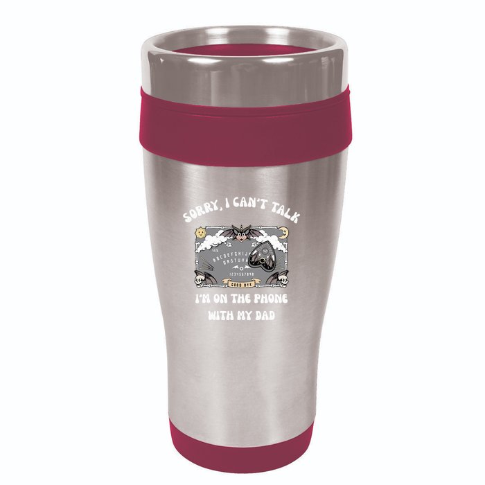 Sorry I CanT Talk IM On The Phone With My Dad Ouija Board 16oz Travel Tumbler
