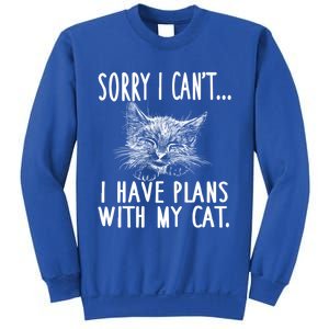 Sorry I CanT I Have Plans With My Cat Cute Cat Gift Sweatshirt