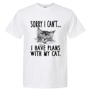 Sorry I CanT I Have Plans With My Cat Cute Cat Gift Garment-Dyed Heavyweight T-Shirt