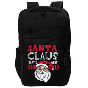 Santa Is Coming ThatS What She Said Impact Tech Backpack