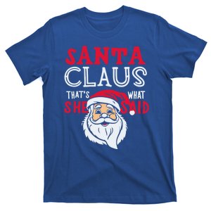 Santa Is Coming ThatS What She Said T-Shirt