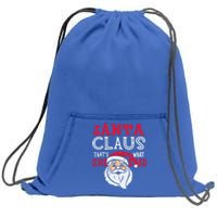 Santa Is Coming ThatS What She Said Sweatshirt Cinch Pack Bag