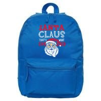 Santa Is Coming ThatS What She Said 16 in Basic Backpack