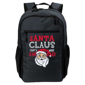 Santa Is Coming ThatS What She Said Daily Commute Backpack