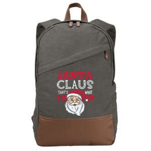 Santa Is Coming ThatS What She Said Cotton Canvas Backpack