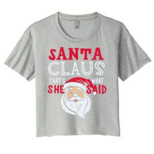 Santa Is Coming ThatS What She Said Women's Crop Top Tee