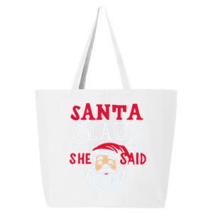 Santa Is Coming ThatS What She Said 25L Jumbo Tote