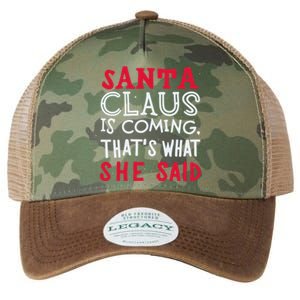 Santa Is Coming ThatS What She Said Legacy Tie Dye Trucker Hat