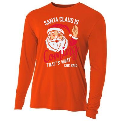 Santa Is Coming ThatS What She Said Cooling Performance Long Sleeve Crew