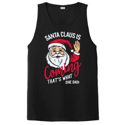 Santa Is Coming ThatS What She Said PosiCharge Competitor Tank