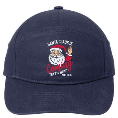 Santa Is Coming ThatS What She Said 7-Panel Snapback Hat